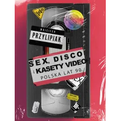 SEX DISCO I KASETY VIDEO POLSKA LAT 90 Wojciech Przylipiak - Muza