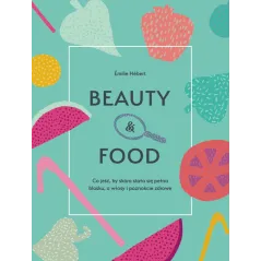 BEAUTY AND FOOD Emilie Hebert - Muza