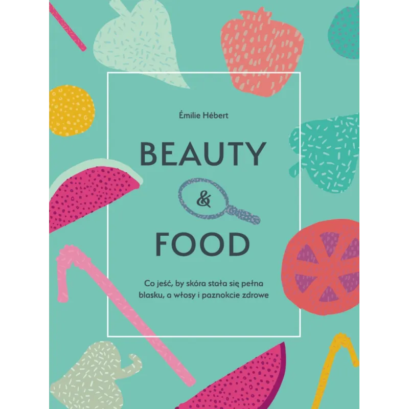 BEAUTY AND FOOD Emilie Hebert - Muza
