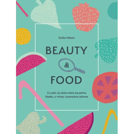 BEAUTY AND FOOD Emilie Hebert - Muza
