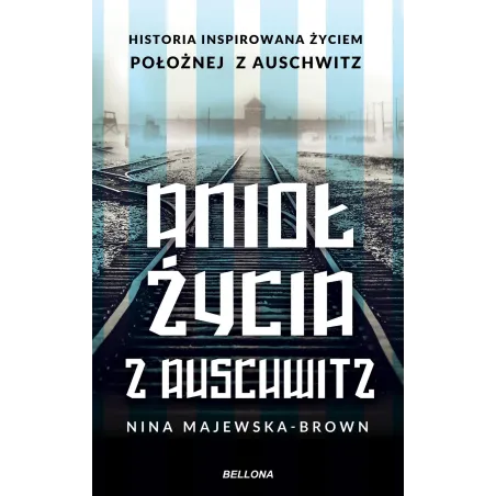 Anioł Życia Z Auschwitz