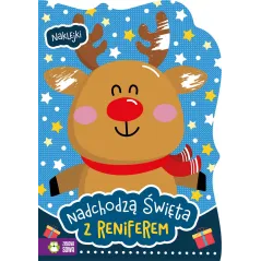 Z RENIFEREM. NADCHODZĄ ŚWIĘTA. KOLOROWANKI Z NAKLEJKAMI