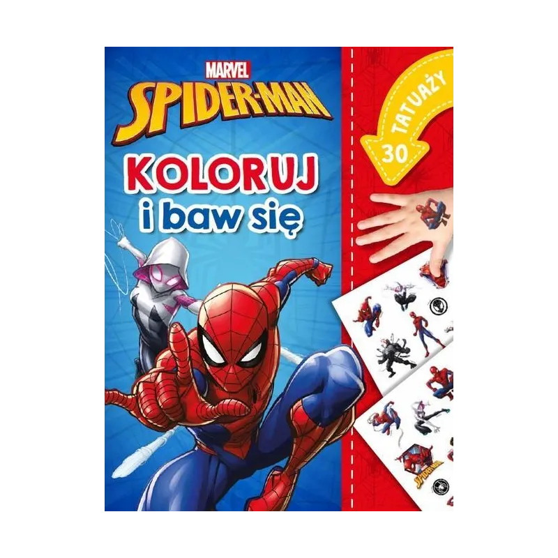MARVEL SPIDER-MAN. KOLORUJ I BAW SIĘ. KOLOROWANKA Z TATUAŻAMI