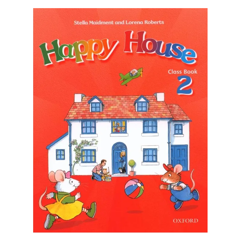 HAPPY HOUSE 2 Stella Maidment, Lorena Roberts - Oxford University Press