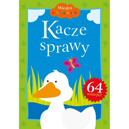 Kacze Sprawy Wiedza W Obrazkach Kolorowanki Edukacyjne 64 Naklejki Adam Bardos, Krystyna Bardos Kacze Sprawy Wiedza W Obrazkach Kolorowanki Edukacyjne 64 Naklejki Adam Bardos, Krystyna Bardos