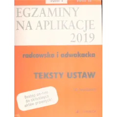 EGZAMINY NA APLIKACJE 2019 RADCOWSKA I ADWOKACKA 2 TEKSTY USTAW - C.H.Beck