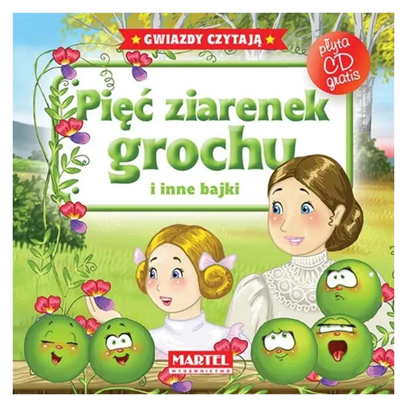 PIĘĆ ZIARENEK GROCHU I INNE BAJKI + PŁYTA CD. GWIAZDY CZYTAJĄ PIĘĆ ZIARENEK GROCHU I INNE BAJKI + PŁYTA CD. GWIAZDY CZYTAJĄ