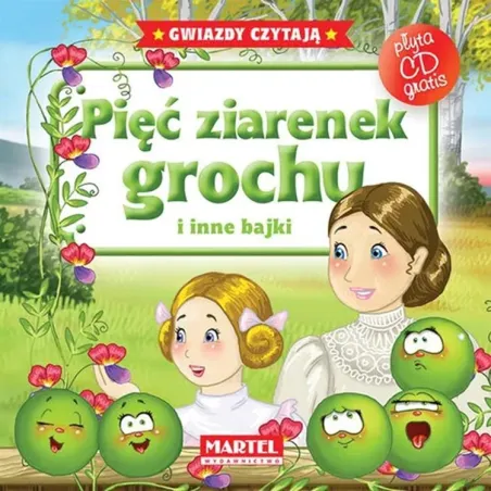 Pięć Ziarenek Grochu I Inne Bajki + Płyta Cd. Gwiazdy Czytają Pięć Ziarenek Grochu I Inne Bajki + Płyta Cd. Gwiazdy Czytają