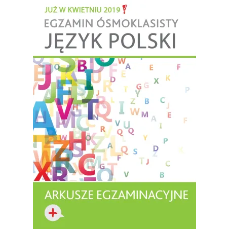 EGZAMIN ÓSMOKLASISTY JĘZYK POLSKI ARKUSZE EGZAMINACYJNE - Wilga