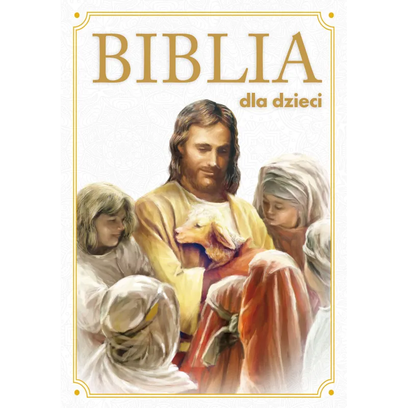 BIBLIA DLA DZIECI - Zielona Sowa BIBLIA DLA DZIECI - Zielona Sowa
