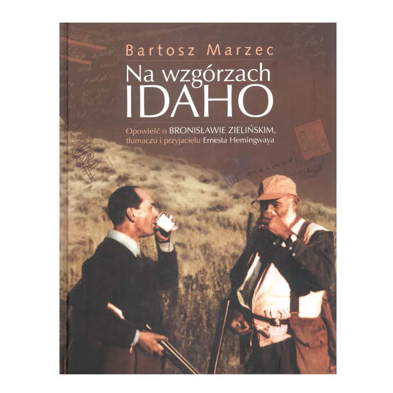 NA WZGÓRZACH IDAHO Bartosz Marzec - Muza