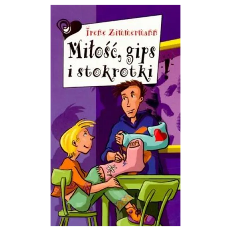 MIŁOŚĆ, GIPS I STOKROTKI MIŁOŚĆ, GIPS I STOKROTKI