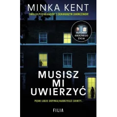 MUSISZ MI UWIERZYĆ Minka Kent - Filia