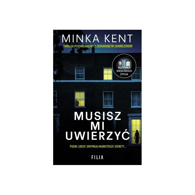 MUSISZ MI UWIERZYĆ Minka Kent - Filia