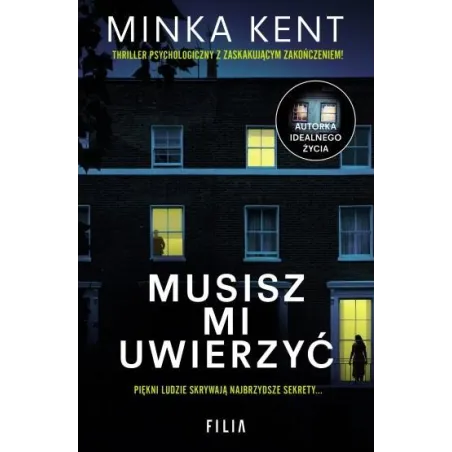 MUSISZ MI UWIERZYĆ Minka Kent - Filia