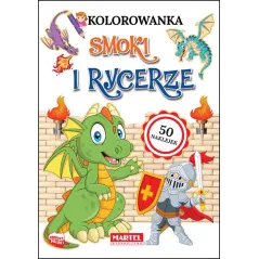 SMOKI I RYCERZE KOLOROWANKA Hubert Włodarczyk - Martel