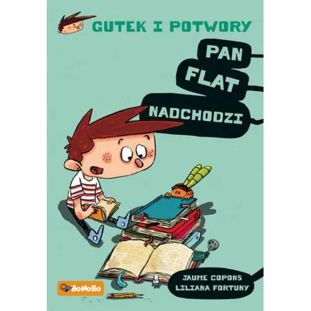 Gutek I Potwory. Pan Flat Nadchodzi 7+ Gutek I Potwory. Pan Flat Nadchodzi 7+