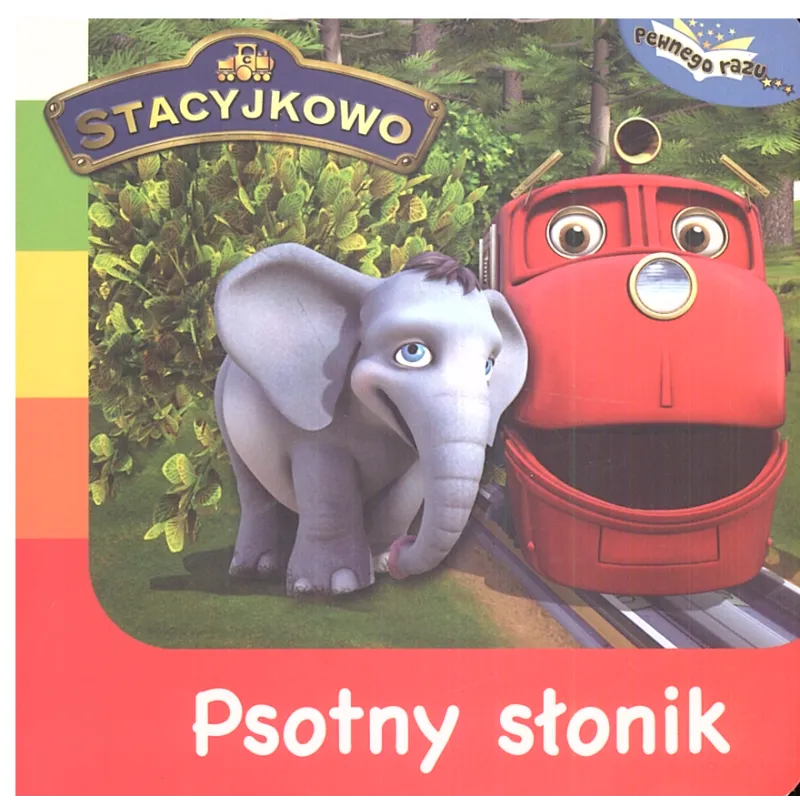 PSOTNY SŁONIK STACYJKOWO PEWNEGO RAZU - Media Service Zawada PSOTNY SŁONIK STACYJKOWO PEWNEGO RAZU - Media Service Zawada