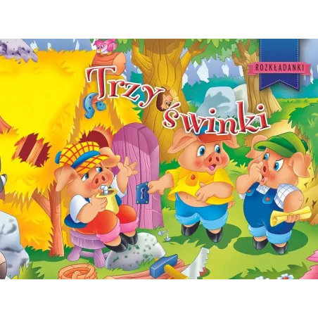 Trzy Świnki. Rozkładanki Trzy Świnki. Rozkładanki