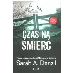 CZAS NA ŚMIERĆ Sarah A. Denzil - Filia