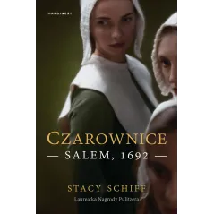 CZAROWNICE SALEM 1692 Stacy Schiff - Marginesy