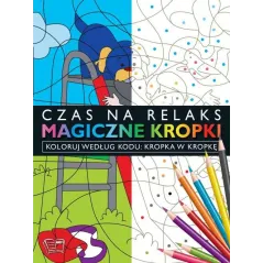 MAGICZNE KROPKI. CZAS NA RELAKS - Arti