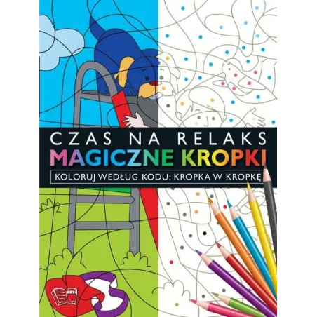 Magiczne Kropki. Czas Na Relaks Magiczne Kropki. Czas Na Relaks