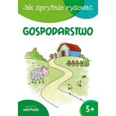JAK SPRYTNIE RYSOWAĆ GOSPODARSTWO 5+ - Adamada