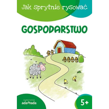 JAK SPRYTNIE RYSOWAĆ GOSPODARSTWO 5+ - Adamada