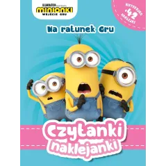 MINIONKI. NA RATUNEK GRU. CZYTANKI NAKLEJANKI Steve Behling