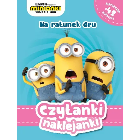 Minionki. Na Ratunek Gru. Czytanki Naklejanki Minionki. Na Ratunek Gru. Czytanki Naklejanki