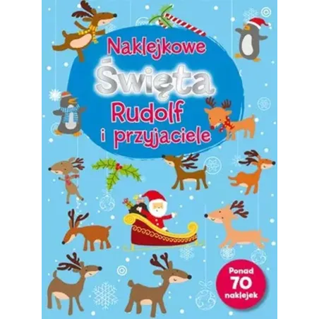 NAKLEJKOWE ŚWIĘTA. RUDOLF I PRZYJACIELE