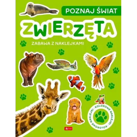 ZWIERZĘTA. POZNAJ ŚWIAT. ZABAWA Z NAKLEJKAMI