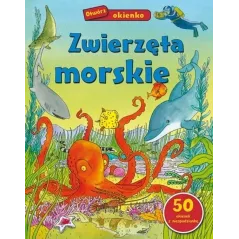 ZWIERZĘTA MORSKIE. OTWÓRZ OKIENKA - Muza