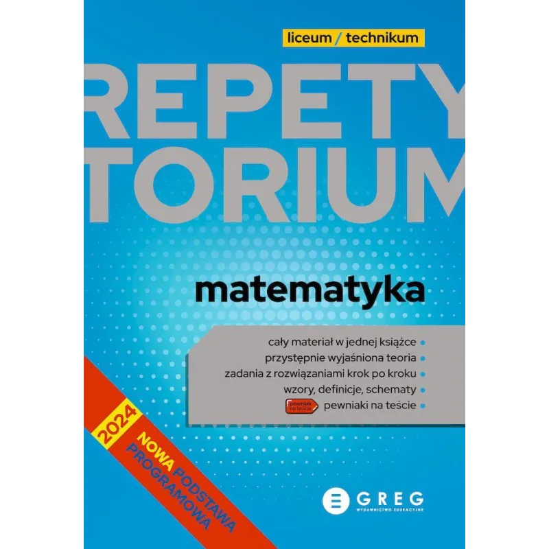 Matematyka. Repetytorium. Liceum/technikum 20242026 Matematyka. Repetytorium. Liceum/technikum 20242026
