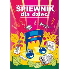 ŚPIEWNIK DLA DZIECI