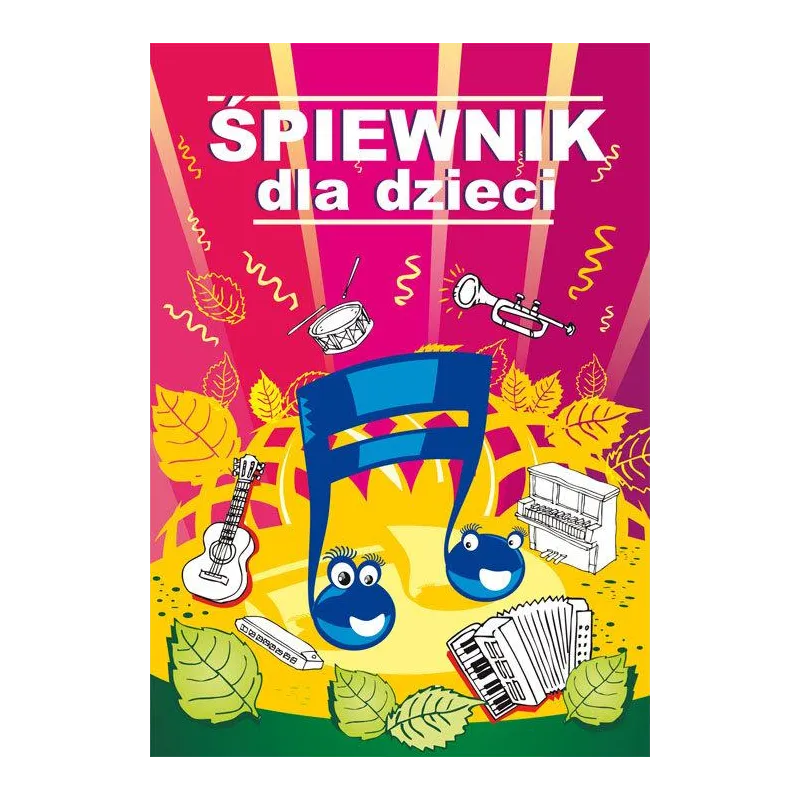 ŚPIEWNIK DLA DZIECI ŚPIEWNIK DLA DZIECI