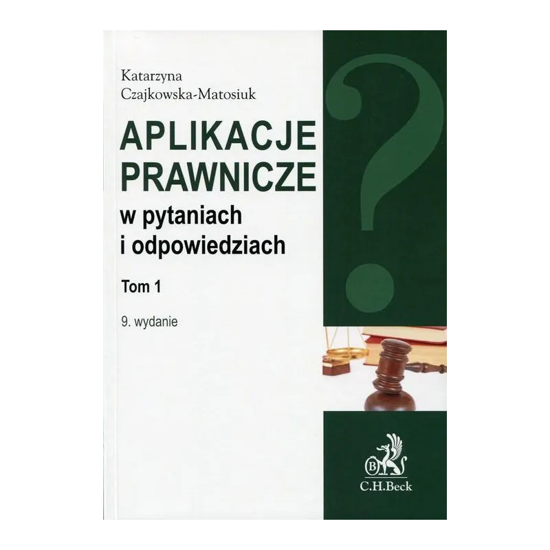 APLIKACJE PRAWNICZE W PYTANIACH I ODPOWIEDZIACH 1 - C.H.Beck