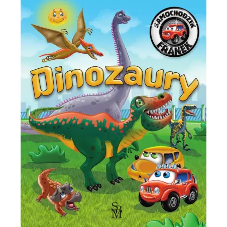 Dinozaury. Samochodzik Franek