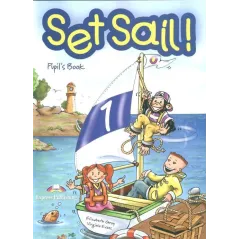 SET SAIL! PUPILS BOOK Virginia Evans, Elizabeth Gray - Express Publishing