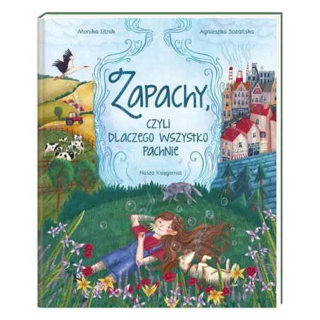 Zapachy, Czyli Dlaczego Wszystko Pachnie Zapachy, Czyli Dlaczego Wszystko Pachnie