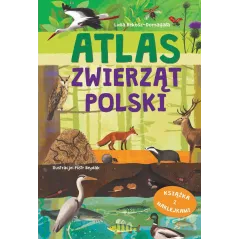 ATLAS ZWIERZĄT POLSKI. KSIĄŻKA Z NAKLEJKAMI 6+ - Olesiejuk