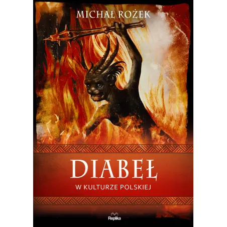 Diabeł W Kulturze Polskiej. Wierzenia I Zwyczaje
