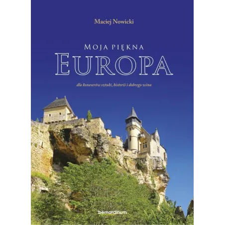 Moja Piękna Europa Maciej Nowicki Moja Piękna Europa Maciej Nowicki