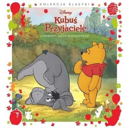 DISNEY KUBUŚ I PRZYJACIELE. ZAGINIONY OGON KŁAPOUCHEGO