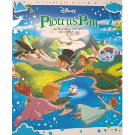 DISNEY PIOTRUŚ PAN. NIEZWYKŁA PODRÓŻ DO NIBYLANDII