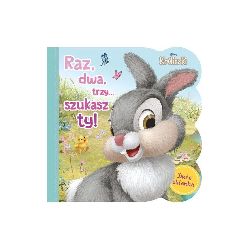 DISNEY KRÓLICZKI. RAZ, DWA, TRZY... SZUKASZ TY! KSIĄŻECZKA Z OKIENKAMI DISNEY KRÓLICZKI. RAZ, DWA, TRZY... SZUKASZ TY! KSIĄŻECZKA Z OKIENKAMI