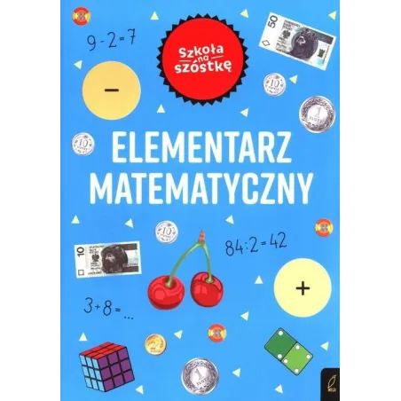 ELEMENTARZ MATEMATYCZNY SZKOŁA NA SZÓSTKĘ
