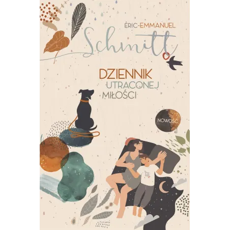 DZIENNIK UTRACONEJ MIŁOŚCI Eric-Emmanuel Schmitt - Znak Literanova