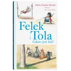 Gdzie jest lód Felek i Tola Sylvia Vanden Heede